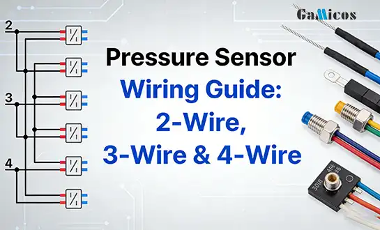Pressure Sensor Wiring Guide: 2-Wire, 3-Wire & 4-Wire