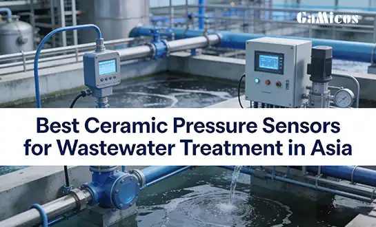 Best Ceramic Pressure Sensors for Wastewater Treatment in Asia