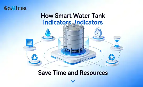How Smart Water Tank Indicators Save Time and Resources