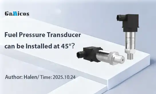 Can fuel pressure transducer be installed at a 45° angle?