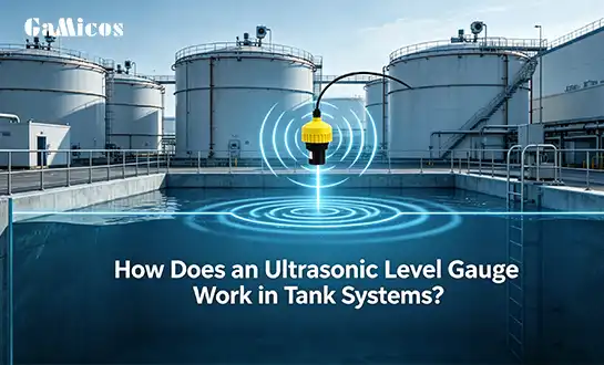 How Does an Ultrasonic Level Gauge Work in Tank Systems?