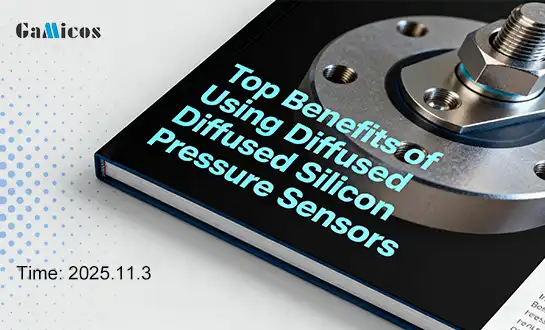 Top Benefits of Using Diffused Silicon Pressure Sensors