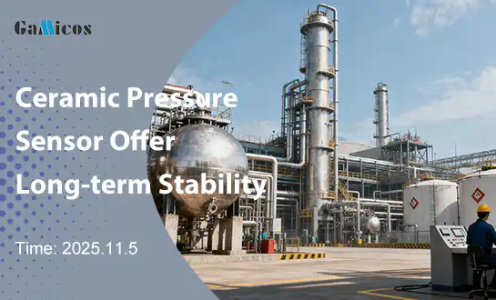 Why Ceramic Pressure Sensors Offer Superior Long-Term Stability?