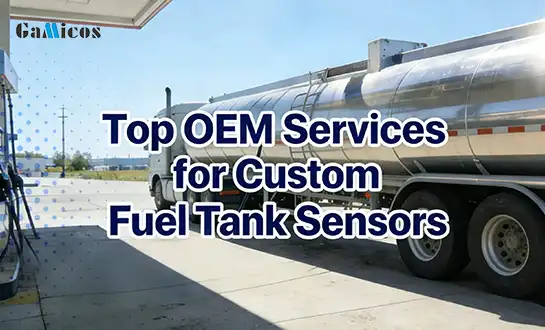 Top OEM Services for Custom Fuel Tank Sensors
