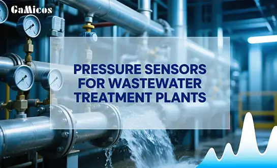 Pressure Sensors for Wastewater Treatment Plants