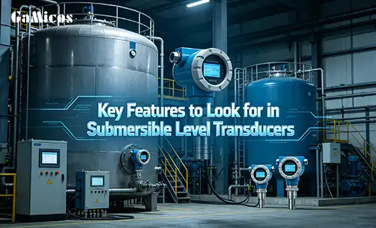 Key Features to Look for in Submersible Level Transducers
