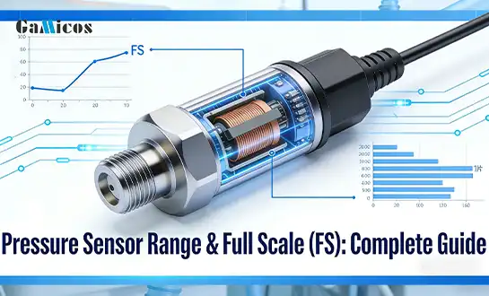 Pressure Sensor Range & Full Scale (FS): Complete Guide
