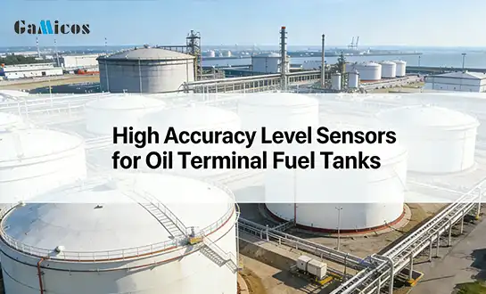 High Accuracy Level Sensors for Oil Terminal Fuel Tanks