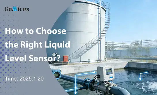 How to Choose the Right Liquid Level Sensor for Your Tank?