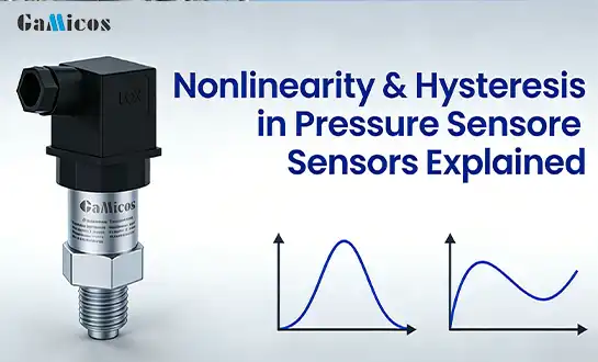 Nonlinearity & Hysteresis in Pressure Sensors Explained