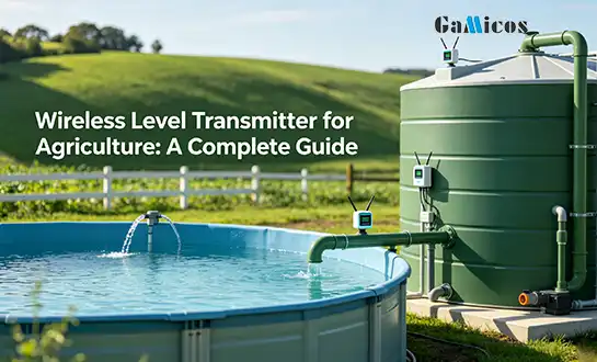 Wireless Level Transmitter for Agriculture: A Complete Guide
