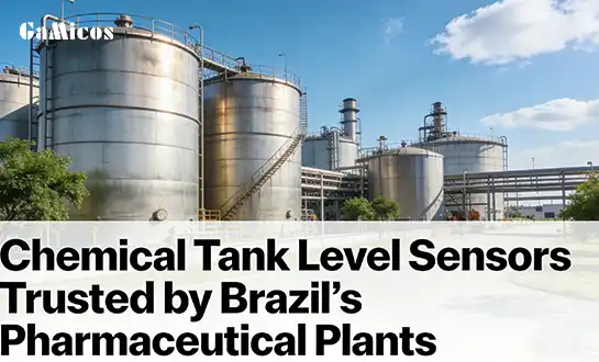 Chemical Tank Level Sensors Trusted by Brazil’s Pharmaceutical Plants