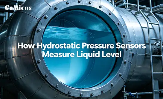 How Hydrostatic Pressure Sensors Measure Liquid Level