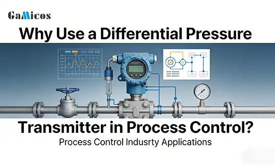 Why Use a Differential Pressure Transmitter in Process Control?