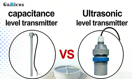 Ultrasonic Level Transmitter vs Capacitance Level Transmitter: Complete Comparison