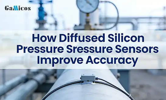 How Diffused Silicon Pressure Sensors Improve Accuracy