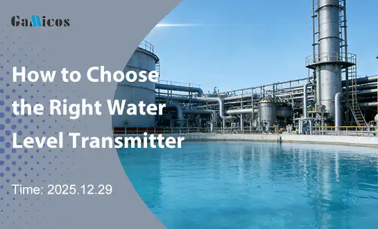 How to Choose the Right Water Level Transmitter for Your Plant