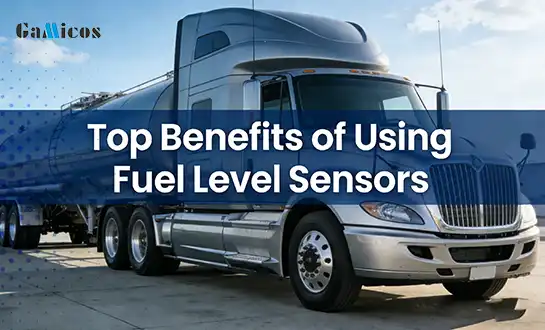 Top Benefits of Using Electronic Fuel Level Sensors