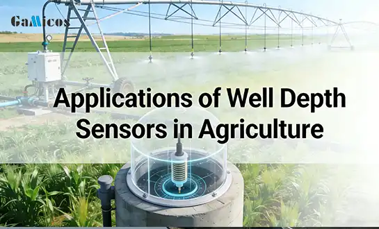 Applications of Well Depth Sensors in Agriculture