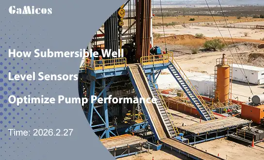How Submersible Well Level Sensors Optimize Pump Performance