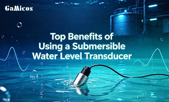 Top Benefits of Using a Submersible Water Level Transducer