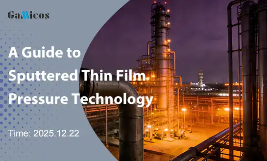 A Guide to Sputtered Thin Film Pressure Technology