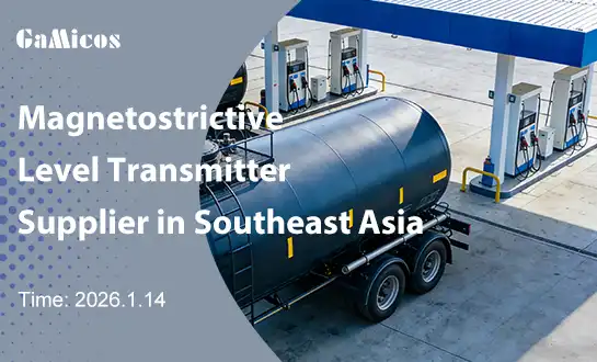 Magnetostrictive Level Transmitter Supplier in Southeast Asia